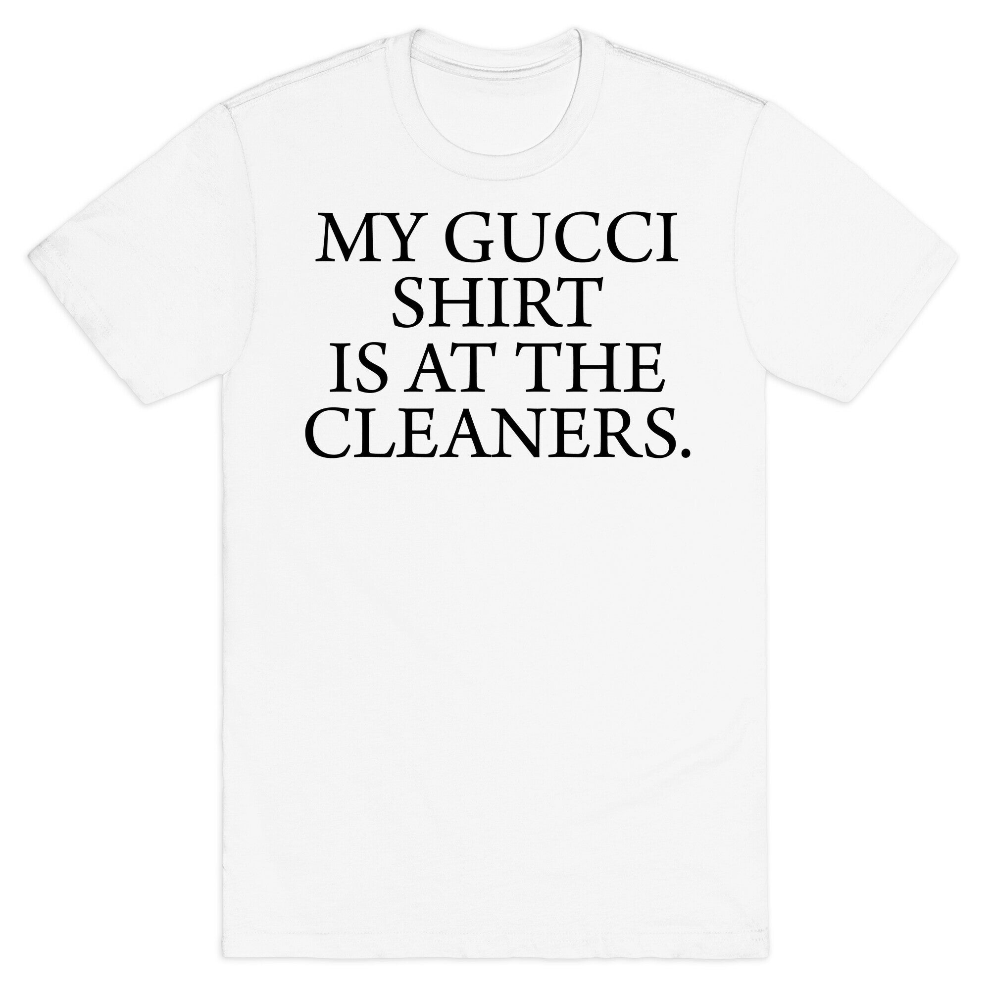 My Gucci Shirt T-Shirt